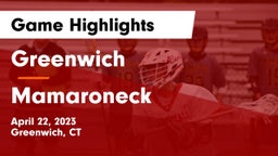 Greenwich  vs Mamaroneck  Game Highlights - April 22, 2023