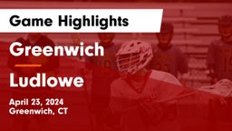 Greenwich  vs Ludlowe  Game Highlights - April 23, 2024