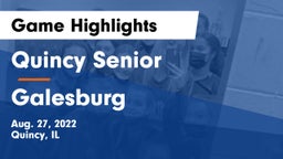 Quincy Senior  vs Galesburg  Game Highlights - Aug. 27, 2022