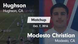 Matchup: Hughson  vs. Modesto Christian  2016