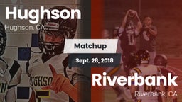 Matchup: Hughson  vs. Riverbank  2018