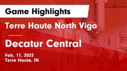 Terre Haute North Vigo  vs Decatur Central  Game Highlights - Feb. 11, 2023
