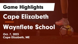 Cape Elizabeth  vs Waynflete School Game Highlights - Oct. 7, 2023