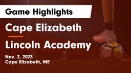 Cape Elizabeth  vs Lincoln Academy Game Highlights - Nov. 2, 2023