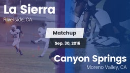 Matchup: La Sierra High vs. Canyon Springs  2016