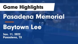 Pasadena Memorial  vs Baytown Lee Game Highlights - Jan. 11, 2022