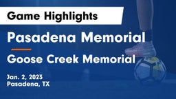 Pasadena Memorial  vs Goose Creek Memorial  Game Highlights - Jan. 2, 2023