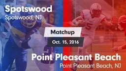 Matchup: Spotswood High Schoo vs. Point Pleasant Beach  2016
