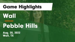 Wall  vs Pebble Hills  Game Highlights - Aug. 20, 2022