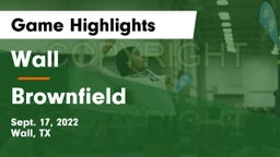 Wall  vs Brownfield  Game Highlights - Sept. 17, 2022