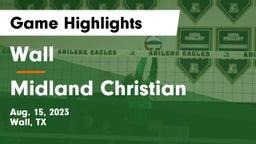 Wall  vs Midland Christian  Game Highlights - Aug. 15, 2023