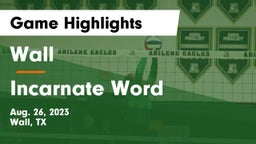 Wall  vs Incarnate Word Game Highlights - Aug. 26, 2023