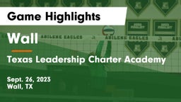 Wall  vs Texas Leadership Charter Academy  Game Highlights - Sept. 26, 2023