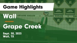 Wall  vs Grape Creek  Game Highlights - Sept. 30, 2023