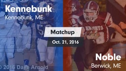Matchup: Kennebunk High vs. Noble  2016