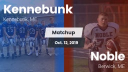 Matchup: Kennebunk High vs. Noble  2019