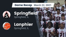 Recap: Springfield  vs. Lanphier  2021