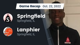 Recap: Springfield  vs. Lanphier  2022
