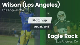 Matchup: Wilson  vs. Eagle Rock  2018