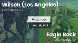 Matchup: Wilson  vs. Eagle Rock  2019