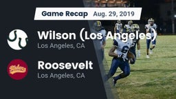 Recap: Wilson  (Los Angeles) vs. Roosevelt  2019
