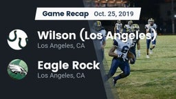 Recap: Wilson  (Los Angeles) vs. Eagle Rock  2019