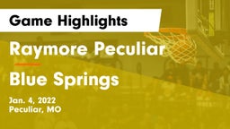 Raymore Peculiar  vs Blue Springs  Game Highlights - Jan. 4, 2022