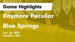 Raymore Peculiar  vs Blue Springs  Game Highlights - Jan. 24, 2023