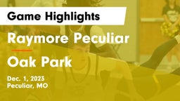 Raymore Peculiar  vs Oak Park  Game Highlights - Dec. 1, 2023