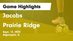 Jacobs  vs Prairie Ridge  Game Highlights - Sept. 12, 2023