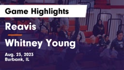 Reavis  vs Whitney Young Game Highlights - Aug. 23, 2023