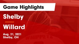 Shelby  vs Willard  Game Highlights - Aug. 21, 2021
