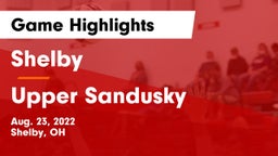 Shelby  vs Upper Sandusky  Game Highlights - Aug. 23, 2022