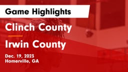 Clinch County  vs Irwin County Game Highlights - Dec. 19, 2023