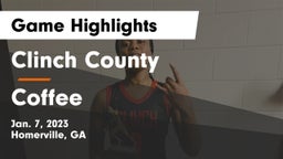 Clinch County  vs Coffee  Game Highlights - Jan. 7, 2023