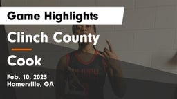 Clinch County  vs Cook  Game Highlights - Feb. 10, 2023