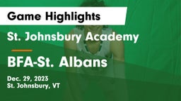 St. Johnsbury Academy  vs BFA-St. Albans Game Highlights - Dec. 29, 2023