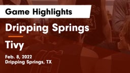 Dripping Springs  vs Tivy  Game Highlights - Feb. 8, 2022