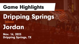 Dripping Springs  vs Jordan  Game Highlights - Nov. 16, 2023