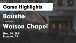 Bauxite  vs Watson Chapel  Game Highlights - Nov. 30, 2021