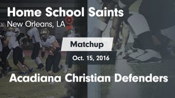 Matchup: Home School Saints vs. Acadiana Christian Defenders 2016