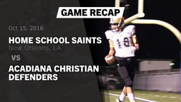 Recap: Home School Saints vs. Acadiana Christian Defenders 2016