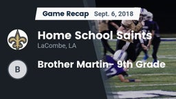 Recap: Home School Saints vs. Brother Martin- 9th Grade 2018