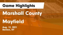 Marshall County  vs Mayfield Game Highlights - Aug. 12, 2021