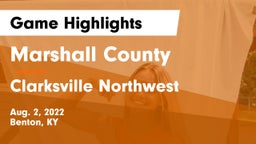 Marshall County  vs Clarksville Northwest Game Highlights - Aug. 2, 2022