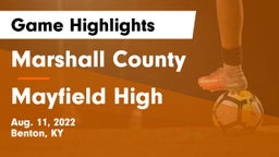 Marshall County  vs Mayfield High Game Highlights - Aug. 11, 2022