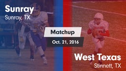 Matchup: Sunray  vs. West Texas  2016