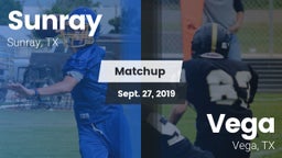 Matchup: Sunray  vs. Vega  2019