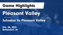 Pleasant Valley  vs Johnston Vs Pleasant Valley Game Highlights - Oct. 30, 2023