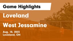 Loveland  vs West Jessamine  Game Highlights - Aug. 18, 2023